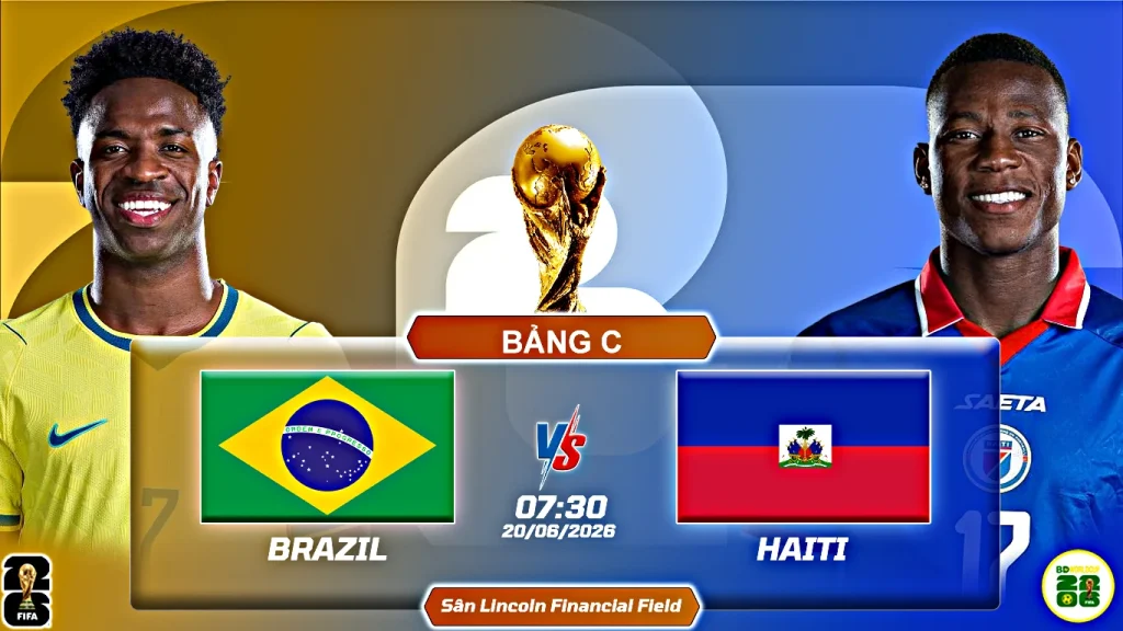 Nhận Định Brazil vs Haiti (Bảng C World Cup 2026) Đội Hình, Phong Độ, Dự Đoán Kết Quả