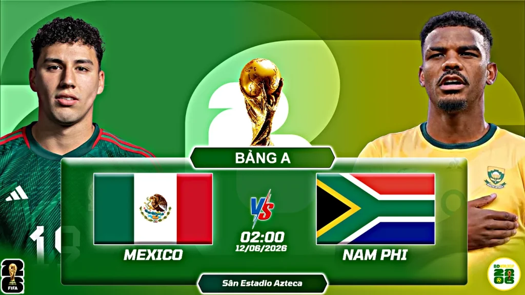 Thông Tin Nổi Bật: Mexico vs Nam Phi