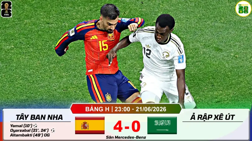 Tây Ban Nha 4-0 Ả Rập Xê Út
